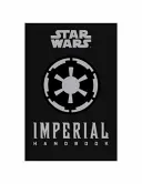 Star Wars - El Manual Imperial - Guía del Comandante - Star Wars - The Imperial Handbook - A Commander's Guide