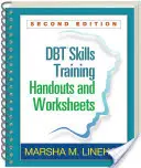 Dbt Skills Training Handouts and Worksheets, Segunda edición - Dbt Skills Training Handouts and Worksheets, Second Edition