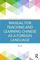 Manual para la enseñanza y el aprendizaje del chino como lengua extranjera - Manual for Teaching and Learning Chinese as a Foreign Language