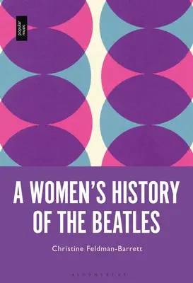 Historia femenina de los Beatles - A Women's History of the Beatles