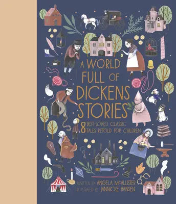 Un mundo lleno de cuentos de Dickens: 8 cuentos clásicos para niños - A World Full of Dickens Stories: 8 Best-Loved Classic Tales Retold for Children