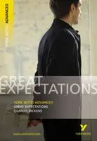 Grandes esperanzas: York Notes Advanced - todo lo que necesitas para ponerte al día, estudiar y prepararte para las evaluaciones de 2021 y los exámenes de 2022 - Great Expectations: York Notes Advanced - everything you need to catch up, study and prepare for 2021 assessments and 2022 exams