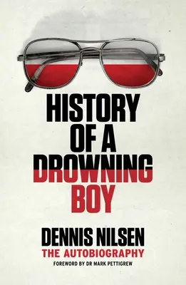 Historia de un niño que se ahoga: la autobiografía - History of a Drowning Boy: The Autobiography