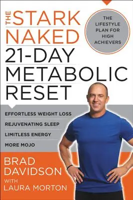 The Stark Naked 21-Day Metabolic Reset: Pérdida de peso sin esfuerzo, sueño rejuvenecedor, energía sin límites, más Mojo - The Stark Naked 21-Day Metabolic Reset: Effortless Weight Loss, Rejuvenating Sleep, Limitless Energy, More Mojo