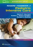 Manual de cuidados intensivos pediátricos de Rogers - Rogers' Handbook of Pediatric Intensive Care