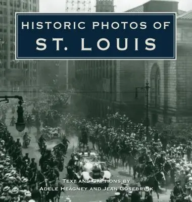 Fotos históricas de St. - Historic Photos of St. Louis