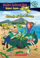 El ataque de las plantas (El Autobús Escolar Mágico #5), 5 - The Attack of the Plants (the Magic School Bus Rides Again #5), 5