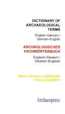 Diccionario de términos arqueológicos: Inglés-Alemán/Alemán-Inglés - Dictionary of Archaeological Terms: English-German/ German-English