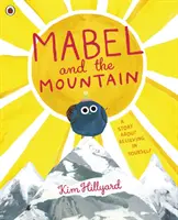 Mabel y la montaña: una historia sobre creer en uno mismo - Mabel and the Mountain - a story about believing in yourself