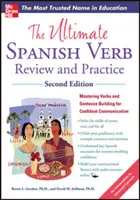 The Ultimate Spanish Verb Review and Practice, Segunda edición - The Ultimate Spanish Verb Review and Practice, Second Edition