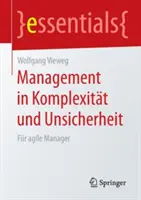 Management in Komplexitt Und Unsicherheit: Fr Agile Manager