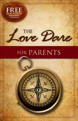 El desafío del amor para padres - The Love Dare for Parents