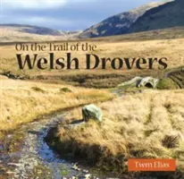 Compact Wales: Tras la pista de los troperos galeses - Compact Wales: On the Trail of the Welsh Drovers