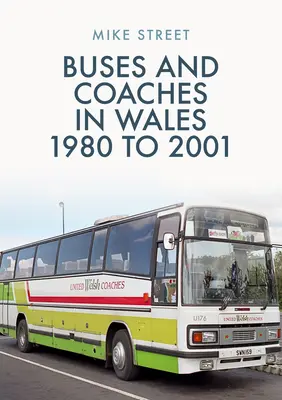 Autobuses y autocares en Gales: de 1980 a 2001 - Buses and Coaches in Wales: 1980 to 2001