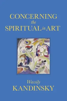 Lo espiritual en el arte - Concerning the Spiritual in Art