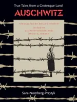 Auschwitz: Historias reales de una tierra grotesca - Auschwitz: True Tales from a Grotesque Land