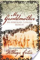 Mi abuela: Una memoria armenio-turca - My Grandmother: An Armenian-Turkish Memoir