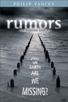 Rumores de otro mundo: ¿Qué nos estamos perdiendo? - Rumors of Another World: What on Earth Are We Missing?