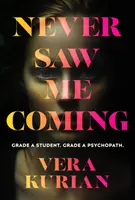 Never Saw Me Coming - El apasionante thriller psicológico sobre lo que realmente significa ser un psicópata - Never Saw Me Coming - The gripping psychological thriller about what it really means to be a psychopath