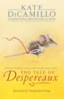 El cuento de Despereaux - La historia de un ratón, una princesa, un poco de sopa y una bobina de hilo - Tale of Despereaux - Being the Story of a Mouse, a Princess, Some Soup, and a Spool of Thread