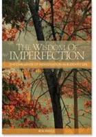 La sabiduría de la imperfección: El desafío de la individualidad en la vida budista - The Wisdom of Imperfection: The Challenge of Individuation in Buddhist Life