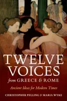 Doce voces de Grecia y Roma: Ideas antiguas para tiempos modernos - Twelve Voices from Greece and Rome: Ancient Ideas for Modern Times