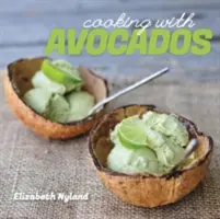 Cocinar con aguacate: Deliciosas recetas sin gluten para todas las comidas - Cooking with Avocados: Delicious Gluten-Free Recipes for Every Meal