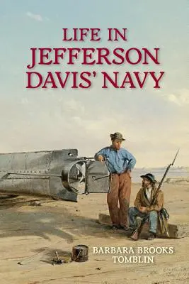 La vida en la Marina de Jefferson Davis - Life in Jefferson Davis' Navy