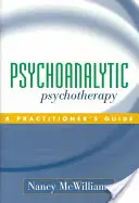 Psicoterapia psicoanalítica: A Practitioner's Guide - Psychoanalytic Psychotherapy: A Practitioner's Guide