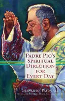 La dirección espiritual del Padre Pío para cada día - Padre Pio's Spiritual Direction for Every Day