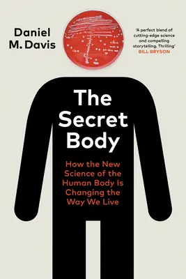 Secret Body - Cómo la nueva ciencia del cuerpo humano está cambiando nuestra forma de vivir - Secret Body - How the New Science of the Human Body Is Changing the Way We Live