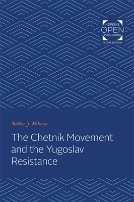 El movimiento chetnik y la resistencia yugoslava - The Chetnik Movement and the Yugoslav Resistance