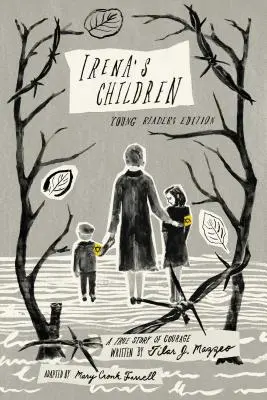 Los hijos de Irena: Una verdadera historia de valor - Irena's Children: Young Readers Edition; A True Story of Courage