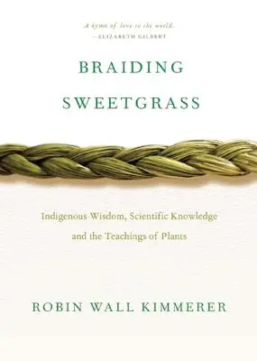 Trenzar la hierba dulce - Braiding Sweetgrass