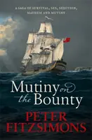 Motín en la Bounty - Una saga de sexo, sedición, caos y motín, y de supervivencia frente a adversidades extraordinarias. - Mutiny on the Bounty - A saga of sex, sedition, mayhem and mutiny, and survival against extraordinary odds