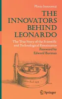 Los innovadores detrás de Leonardo: la verdadera historia del Renacimiento científico y tecnológico - The Innovators Behind Leonardo: The True Story of the Scientific and Technological Renaissance