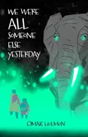 Ayer todos éramos otra persona - We Were All Someone Else Yesterday