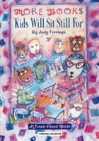 Más libros para que los niños se queden quietos: Guía de lectura en voz alta - More Books Kids Will Sit Still For: A Read-Aloud Guide