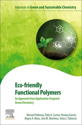 Polímeros funcionales respetuosos con el medio ambiente: Un enfoque desde la química verde orientada a las aplicaciones - Eco-Friendly Functional Polymers: An Approach from Application-Targeted Green Chemistry