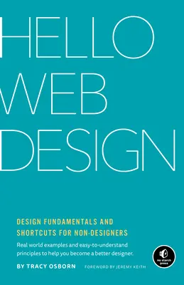 Hello Web Design: Fundamentos del diseño y atajos para no diseñadores - Hello Web Design: Design Fundamentals and Shortcuts for Non-Designers