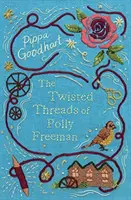 Los hilos retorcidos de Polly Freeman - Twisted Threads of Polly Freeman