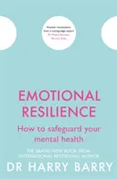 Resiliencia emocional: Cómo proteger su salud mental - Emotional Resilience: How to Safeguard Your Mental Health