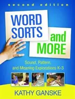 Word Sorts and More, Segunda edición: Exploraciones de sonidos, patrones y significados, K-3 - Word Sorts and More, Second Edition: Sound, Pattern, and Meaning Explorations K-3