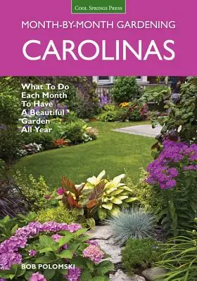 Jardinería Mes a Mes de las Carolinas: Qué hacer cada mes para tener un jardín bonito todo el año - Carolinas Month-By-Month Gardening: What to Do Each Month to Have a Beautiful Garden All Year