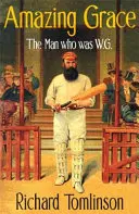 Amazing Grace: El hombre que fue W.G. - Amazing Grace: The Man Who Was W.G.