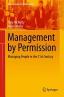 Gestión por permiso: La gestión de personas en el siglo XXI - Management by Permission: Managing People in the 21st Century