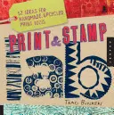 Laboratorio de impresión y estampación: 52 ideas de herramientas de impresión recicladas y hechas a mano - Print & Stamp Lab: 52 Ideas for Handmade, Upcycled Print Tools