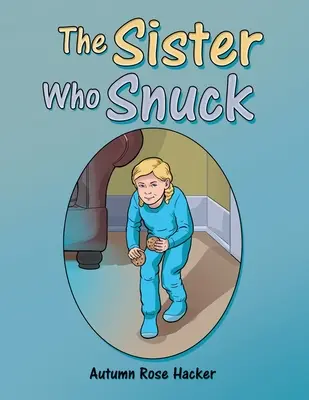 La hermana que se escabulló - The Sister Who Snuck