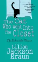 El gato que se metió en el armario (Los misterios del gato que..., Libro 15) - Un cautivador misterio felino para los amantes de los gatos de todo el mundo. - Cat Who Went Into the Closet (The Cat Who... Mysteries, Book 15) - A captivating feline mystery for cat lovers everywhere