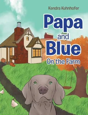 Papá y Azul: En la granja - Papa and Blue: On the Farm